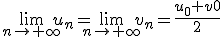 3$\lim_{n\to +\infty} u_n = \lim_{n\to +\infty} v_n = \frac{u_0 + v0}{2}